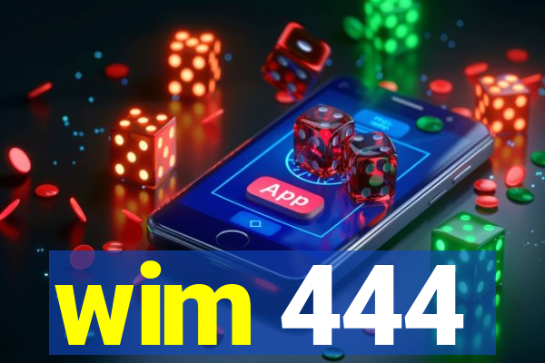 wim 444